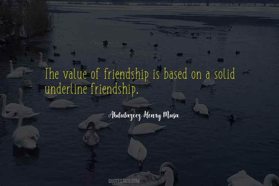 Friendship Value Quotes #486121