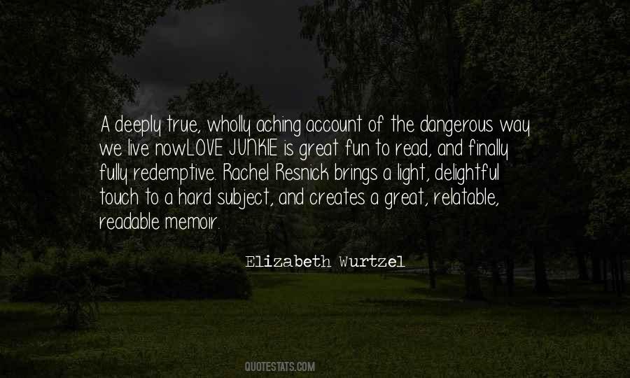 Quotes About Dangerous Love #18181