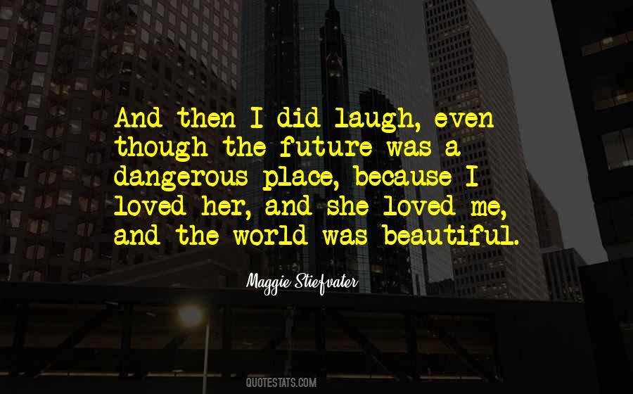 Quotes About Dangerous Love #311896