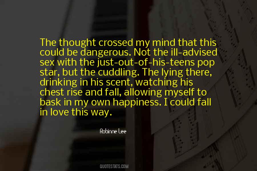 Quotes About Dangerous Love #393890
