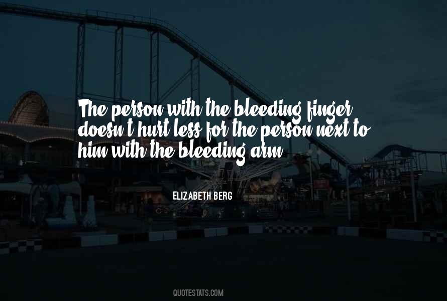 Quotes About Bleeding #1028956