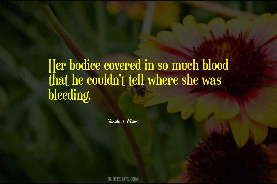 Quotes About Bleeding #1262409