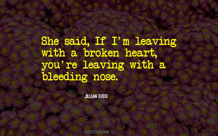 Quotes About Bleeding #1276207