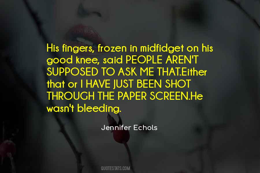Quotes About Bleeding #1332891