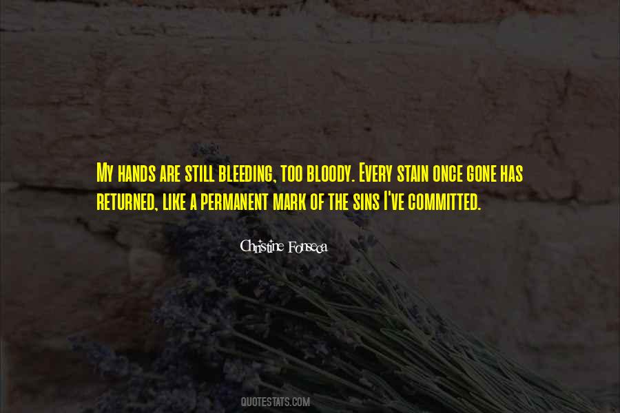 Quotes About Bleeding #1433859