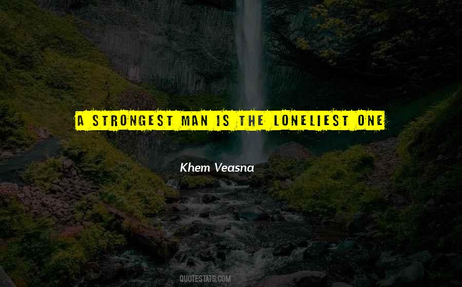 Quotes About The Strongest Man #1288617