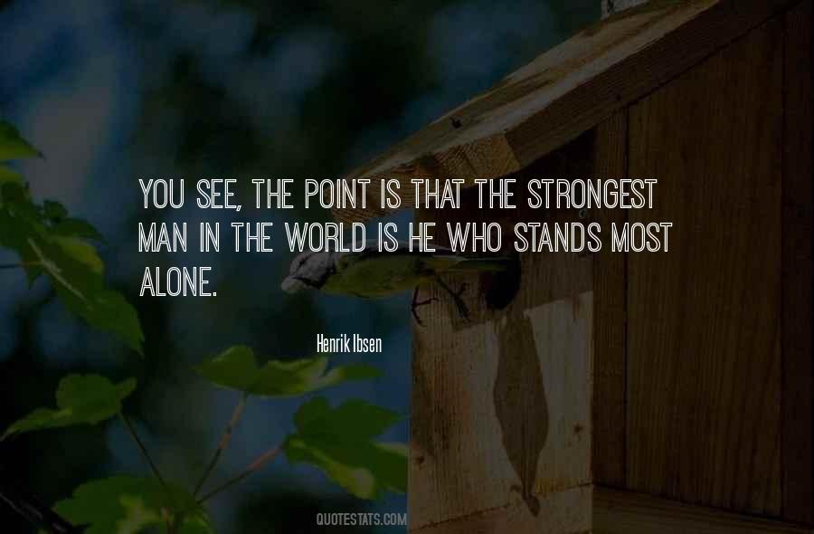 Quotes About The Strongest Man #729726
