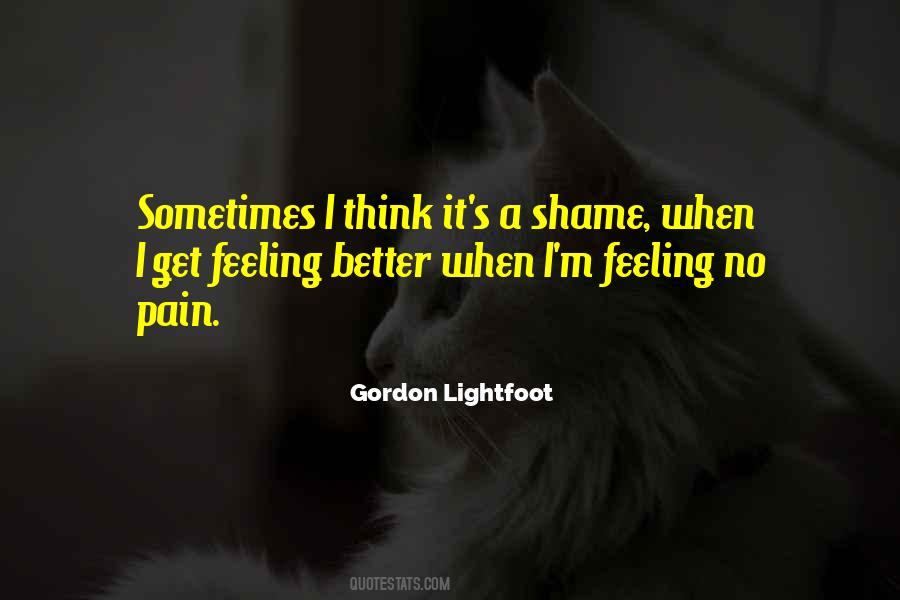 Quotes About Feeling No Pain #1012428