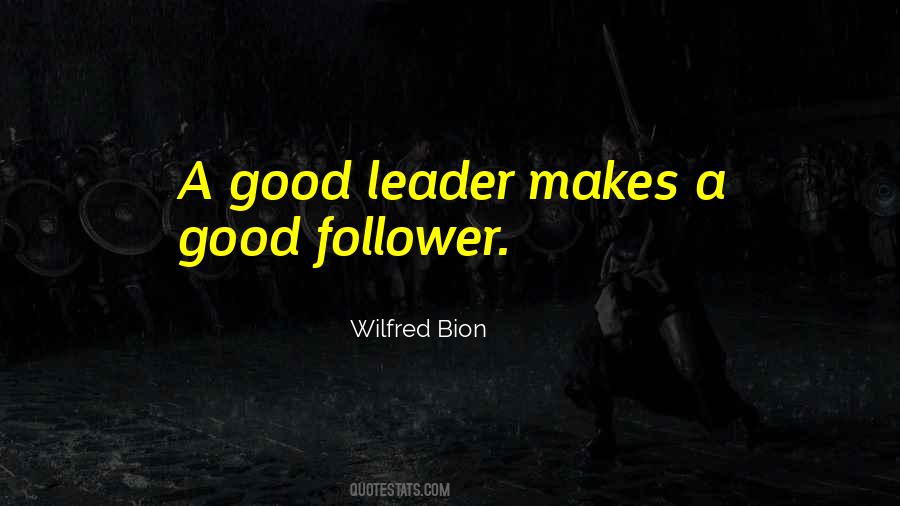 Good Leader Quotes #1536729