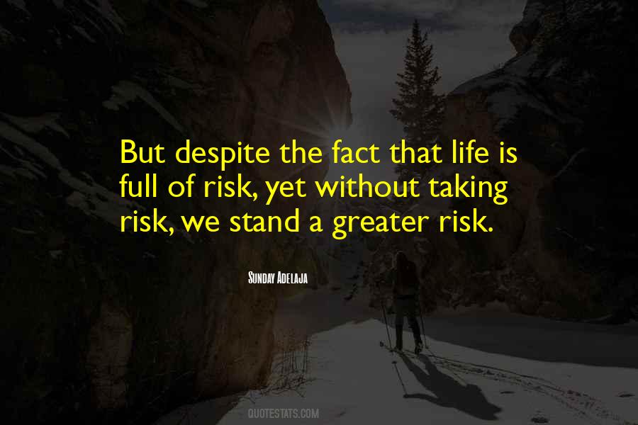Life Without Risk Quotes #1124512