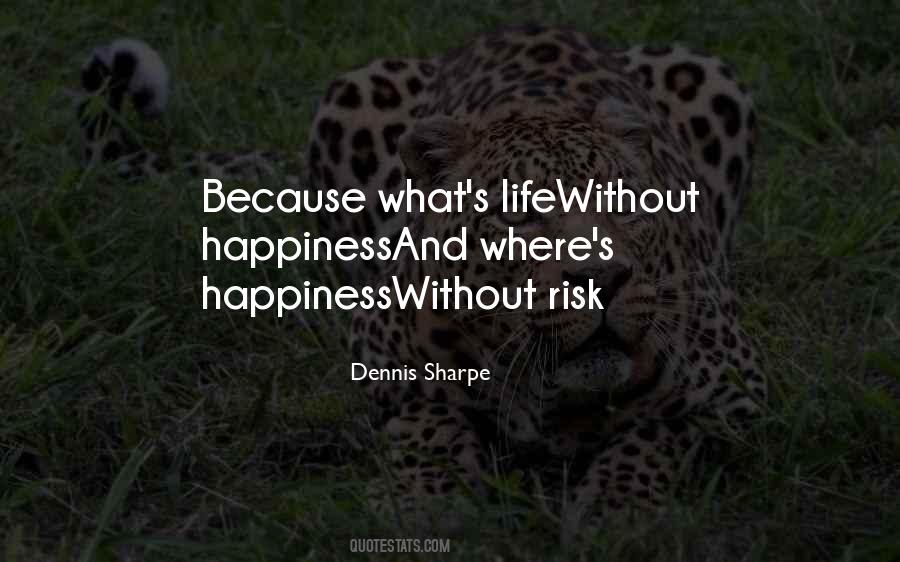 Life Without Risk Quotes #866347