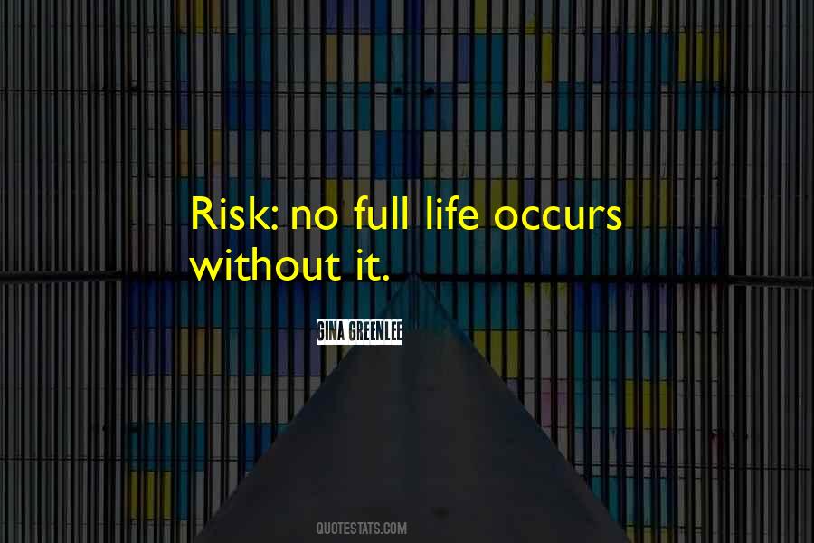 Life Without Risk Quotes #95344