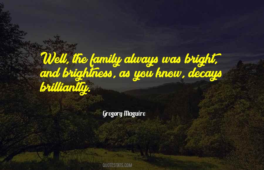 Quotes About Brightness #1291349