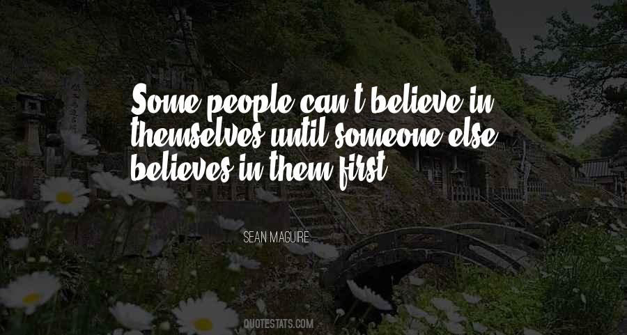 Quotes About Believe In Someone Else #1574119