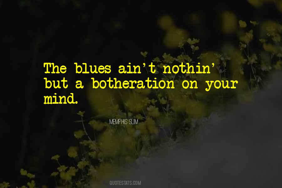 Quotes About The Blues #1177287