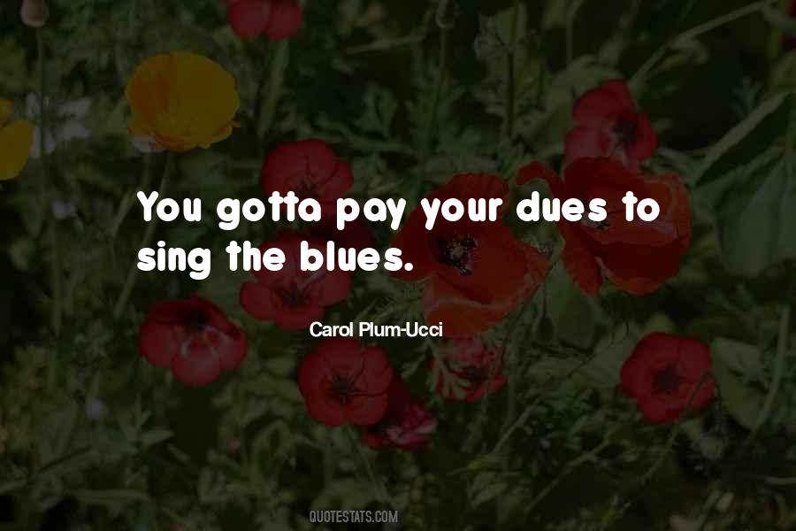 Quotes About The Blues #1407390