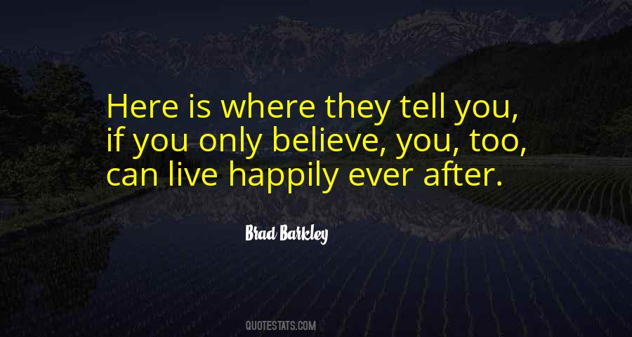 Quotes About Live Happily #1307008