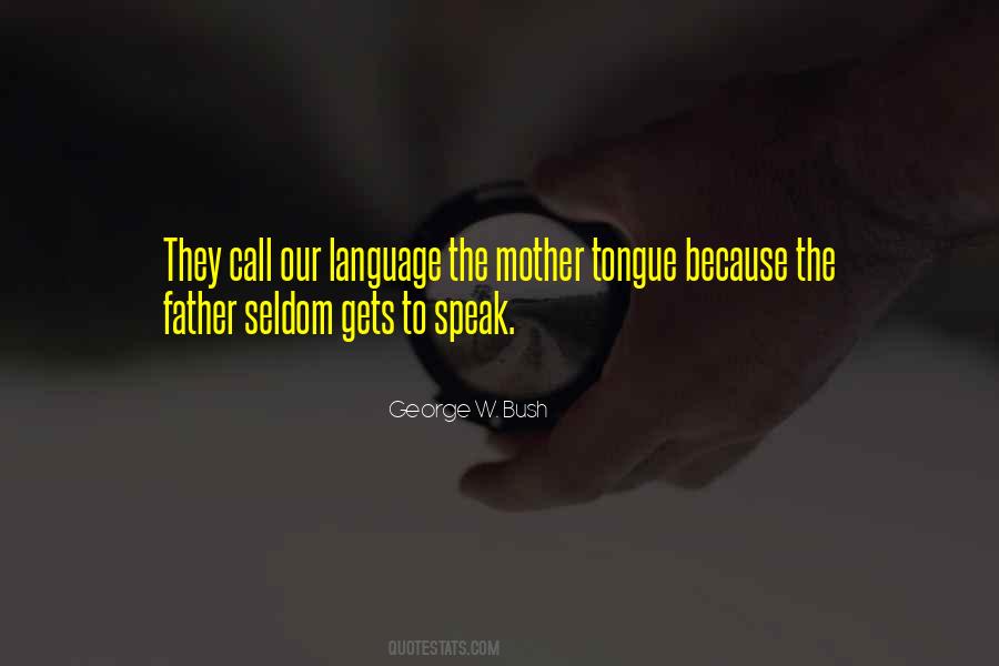 Quotes About Mother Tongue Language #331572
