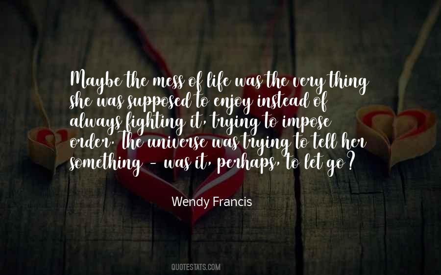 Quotes About The Order Of Life #109090