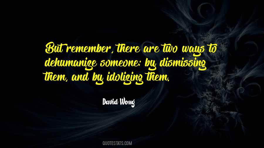 Quotes About Idolizing Someone #1660126