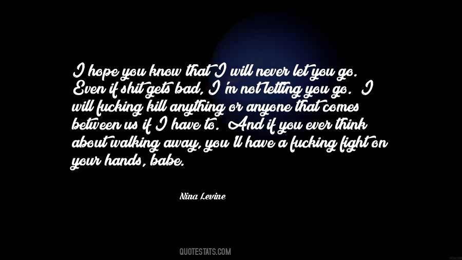 Quotes About Never Let You Go #1406124