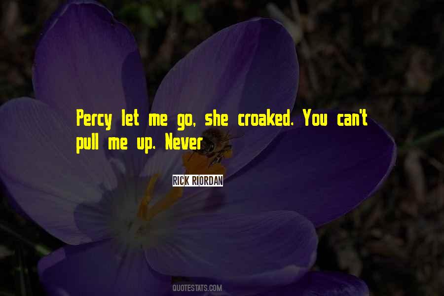 Quotes About Never Let You Go #268189