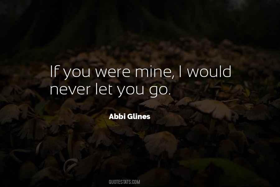 Quotes About Never Let You Go #371836
