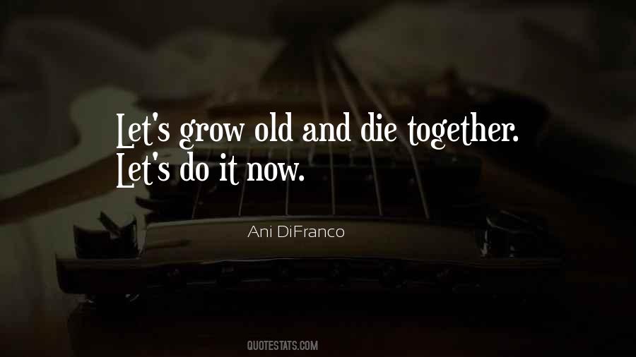 Grow Together Quotes #500245