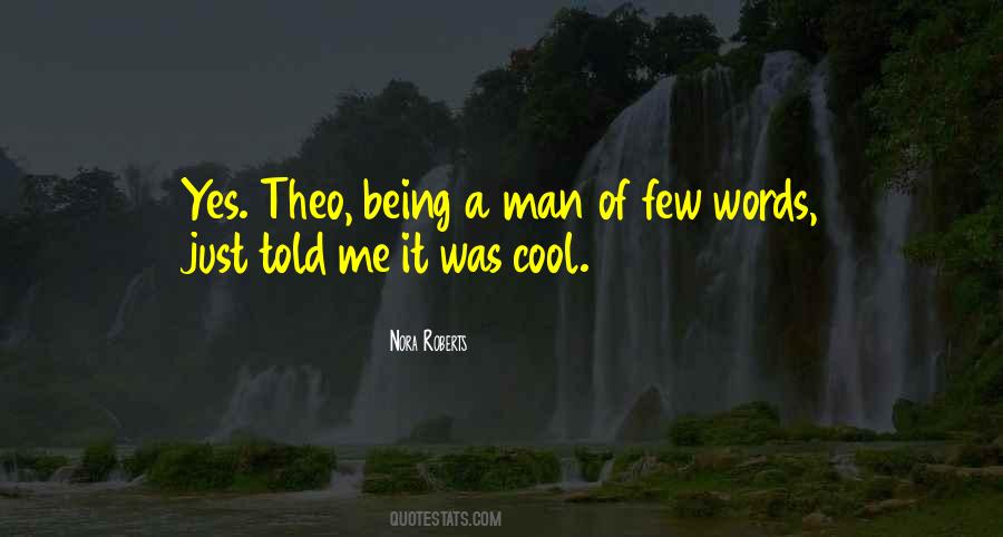 Quotes About A Man Of Few Words #1036451