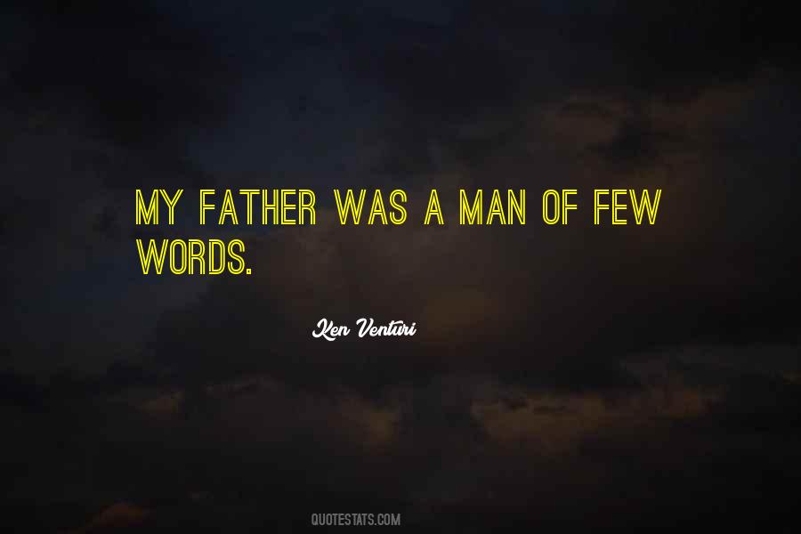 Quotes About A Man Of Few Words #872717