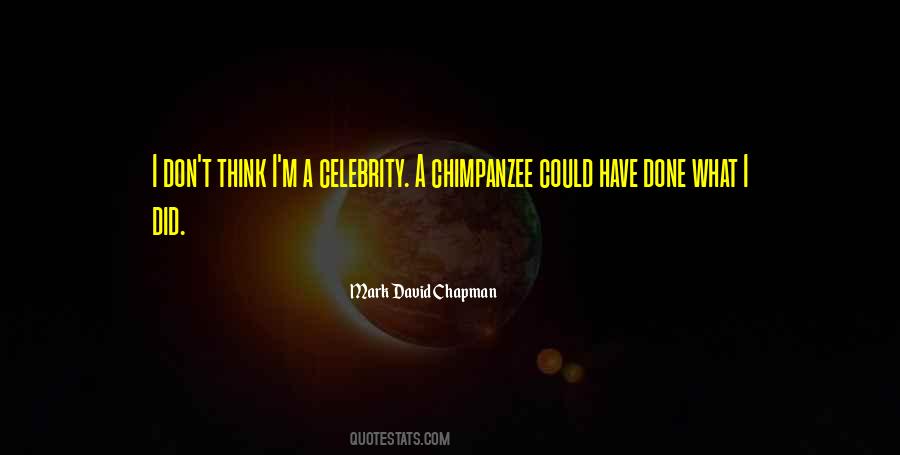 Quotes About Chimpanzees #44861