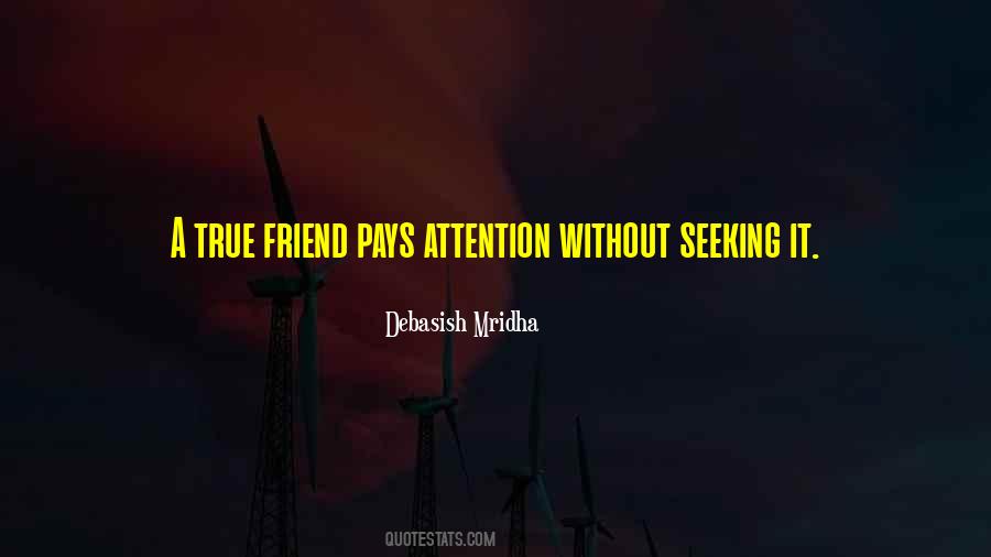 Seeking For Attention Quotes #1729289