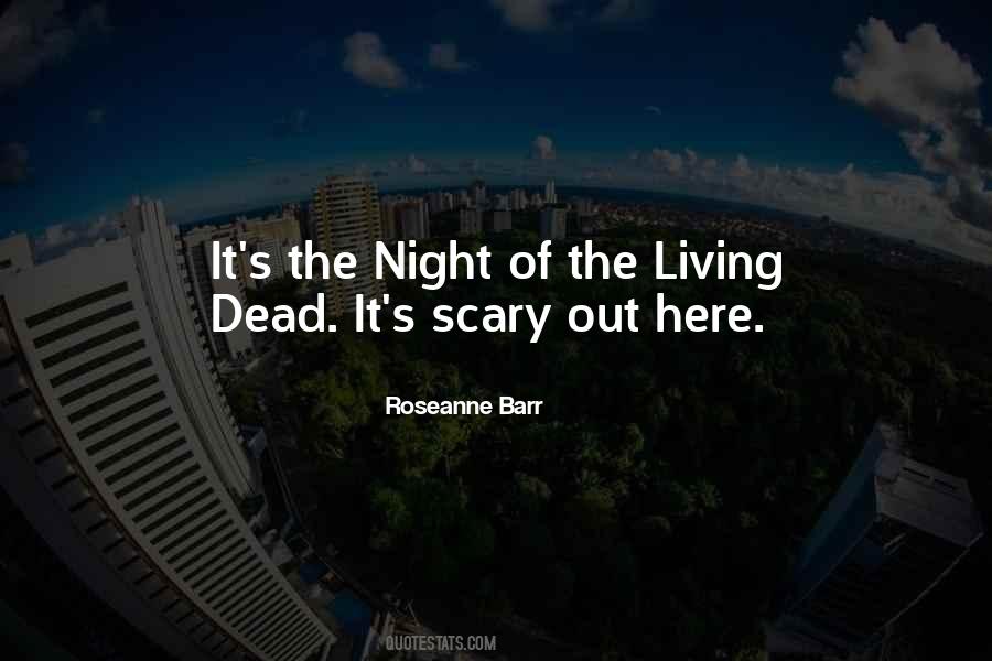 Night Of The Living Dead Quotes #1201418