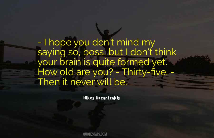 You Are So Old Quotes #754217