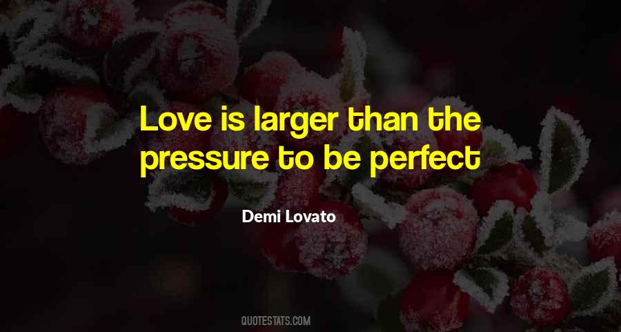 Quotes About Love Demi Lovato #1521996