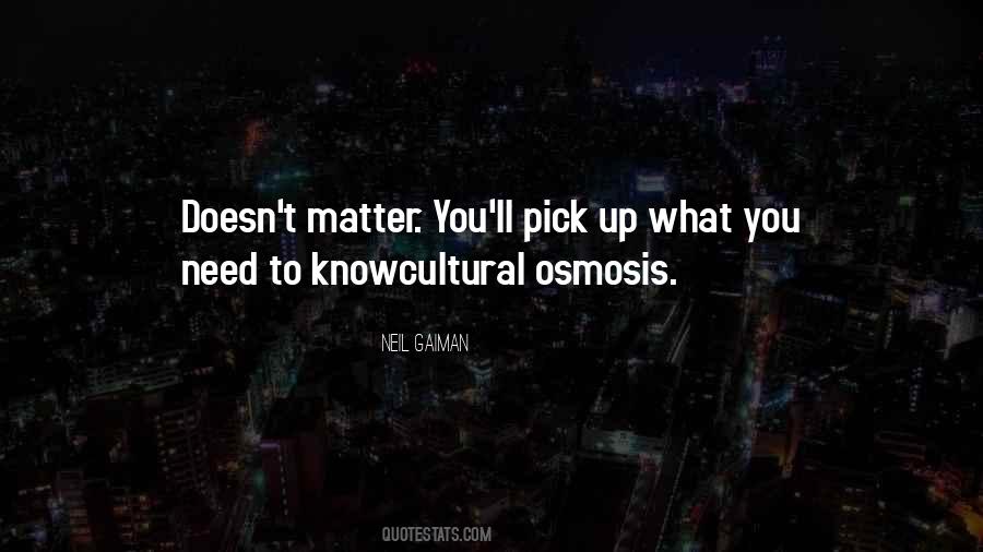 Quotes About Osmosis #553771
