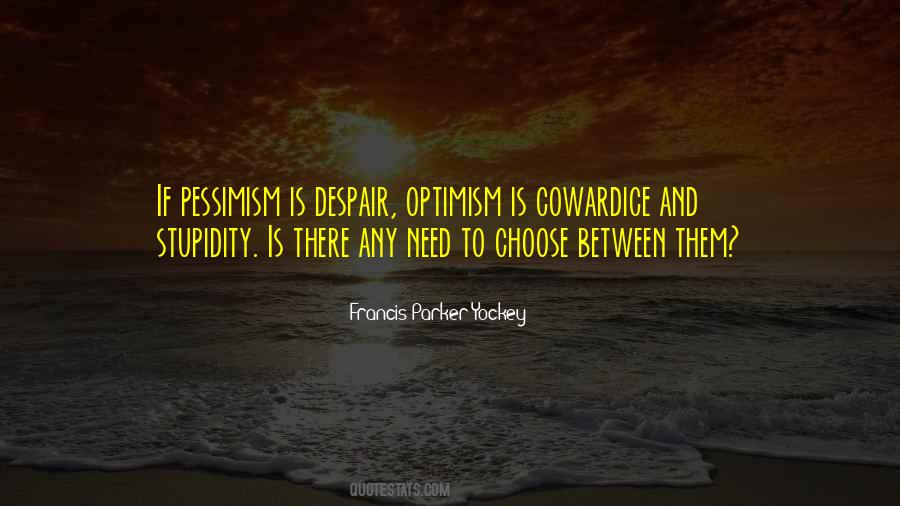 Quotes About Pessimism And Optimism #1358404