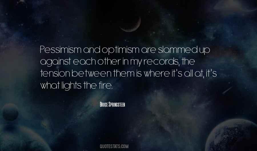 Quotes About Pessimism And Optimism #487791