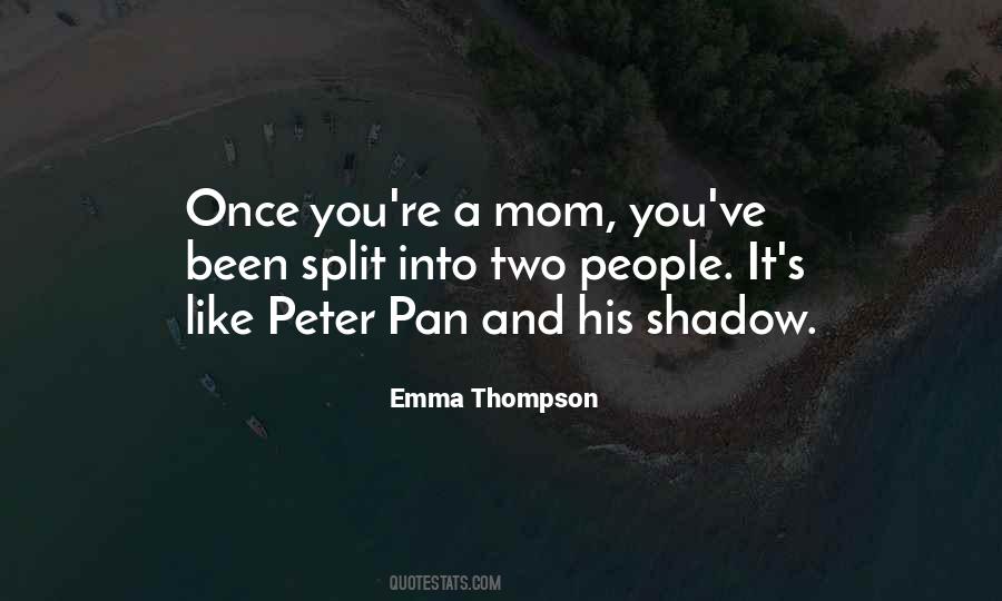 Quotes About Peter Pan's Shadow #1730779