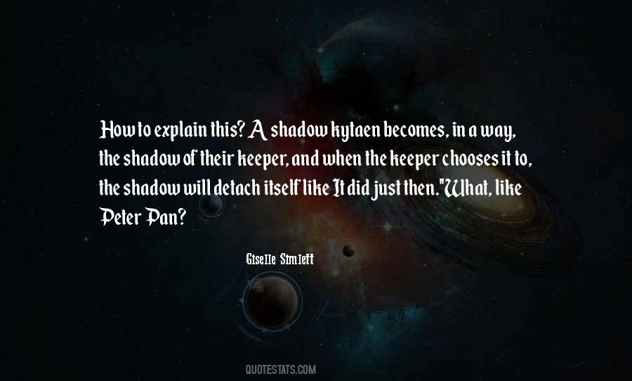 Quotes About Peter Pan's Shadow #432265