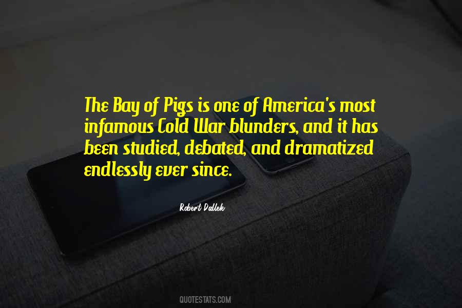Quotes About Bay Of Pigs #190452