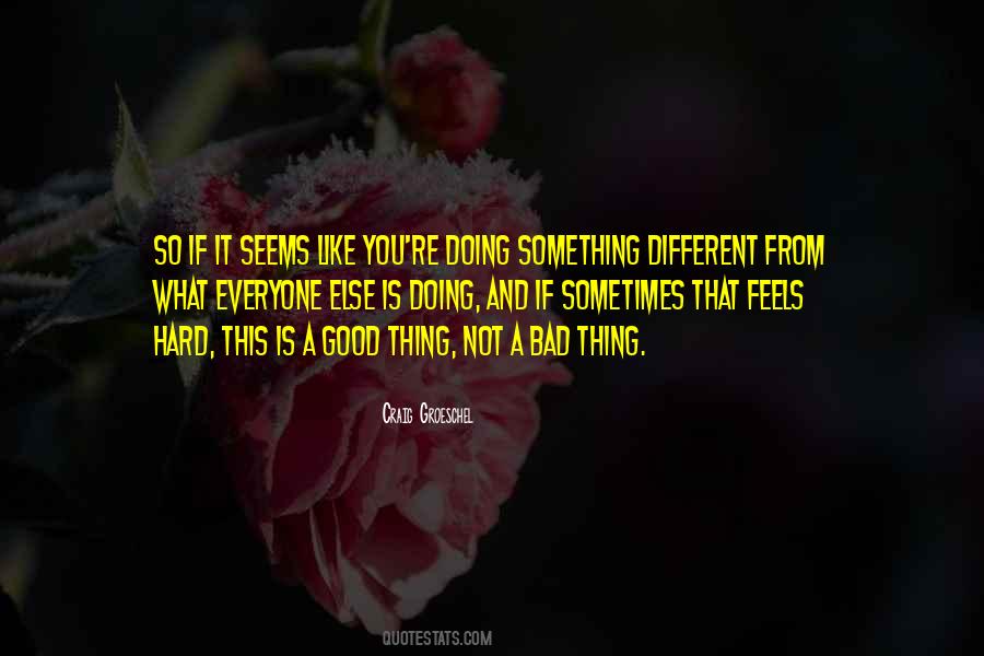 Quotes About Doing Something Different #1042456
