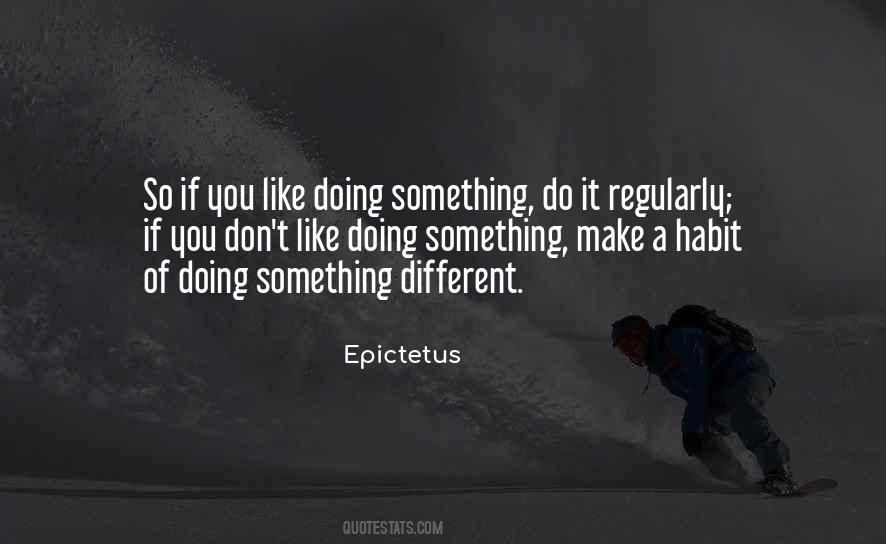 Quotes About Doing Something Different #1191451