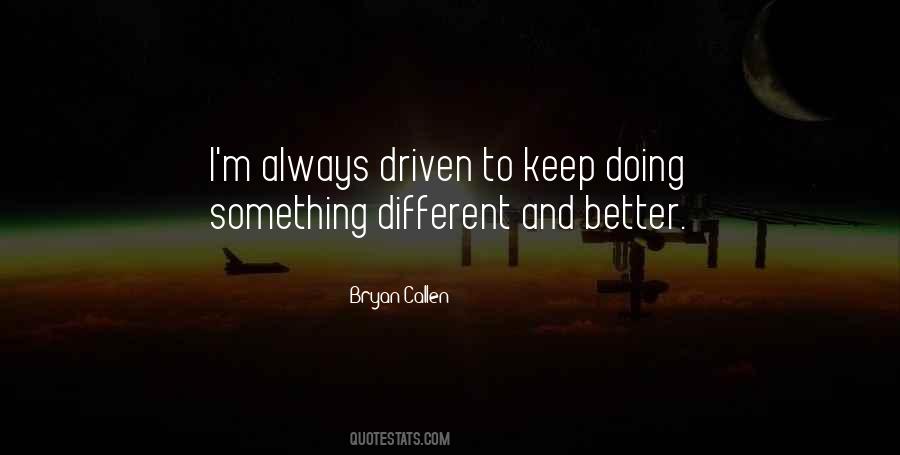 Quotes About Doing Something Different #633801