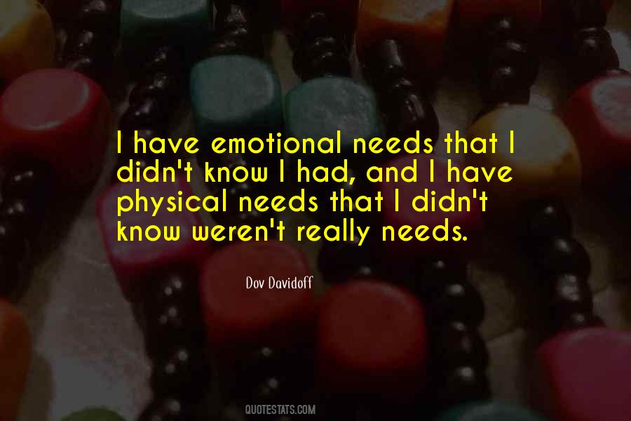 Quotes About Emotional Needs #1601674