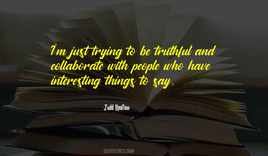 Truthful People Quotes #625862
