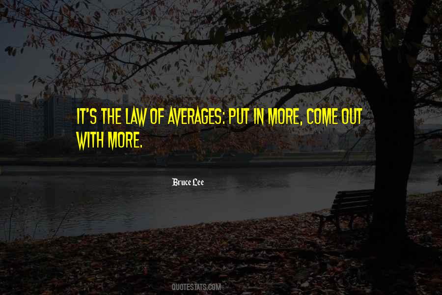 Quotes About Law Of Averages #1027522