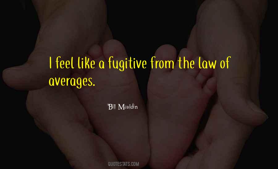 Quotes About Law Of Averages #123636