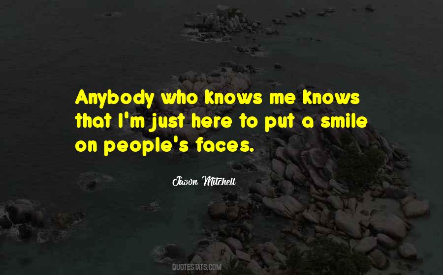 Who Knows Me Quotes #1199114