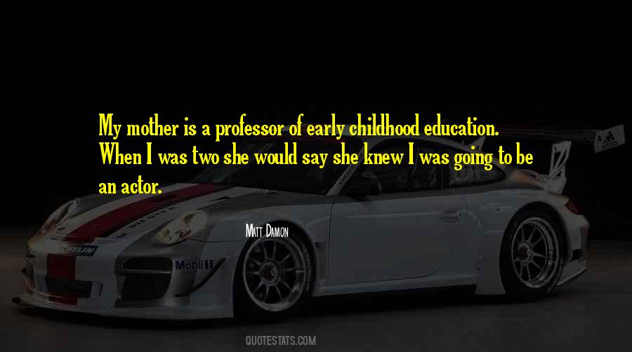 Quotes About Early Childhood Education #1509962